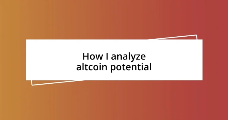 How I analyze altcoin potential