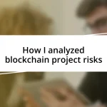 How I analyzed blockchain project risks