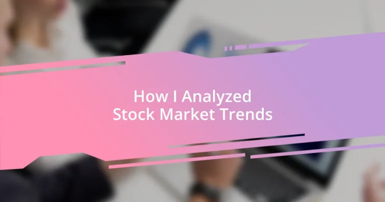 How I Analyzed Stock Market Trends