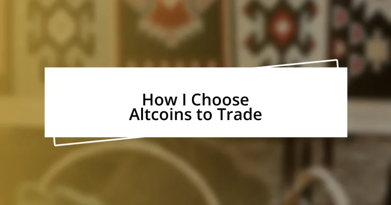 How I Choose Altcoins to Trade