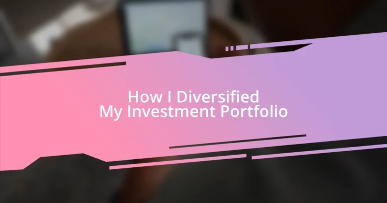 How I Diversified My Investment Portfolio