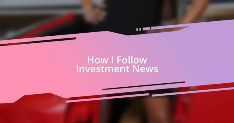 How I Follow Investment News