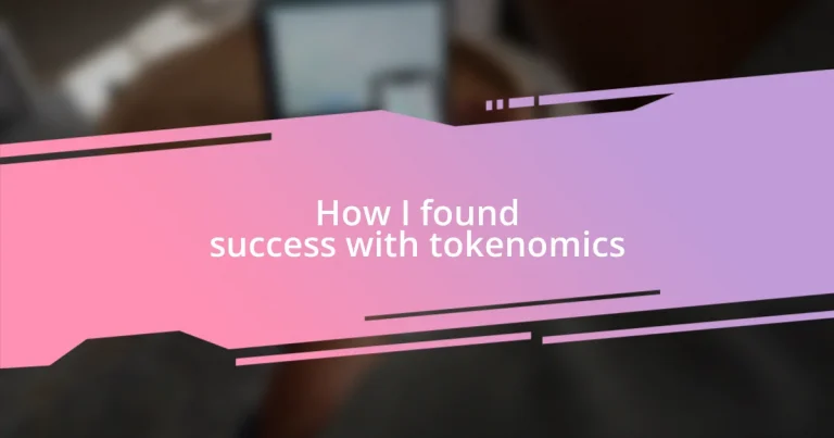 How I found success with tokenomics