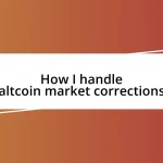 How I handle altcoin market corrections