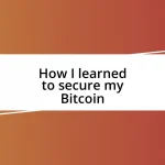 How I learned to secure my Bitcoin