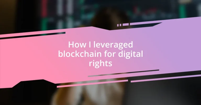 How I leveraged blockchain for digital rights