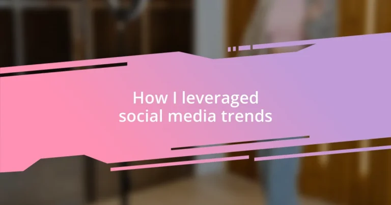 How I leveraged social media trends