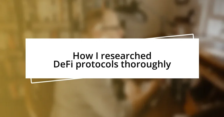 How I researched DeFi protocols thoroughly