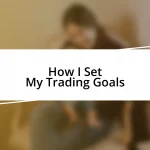 How I Set My Trading Goals