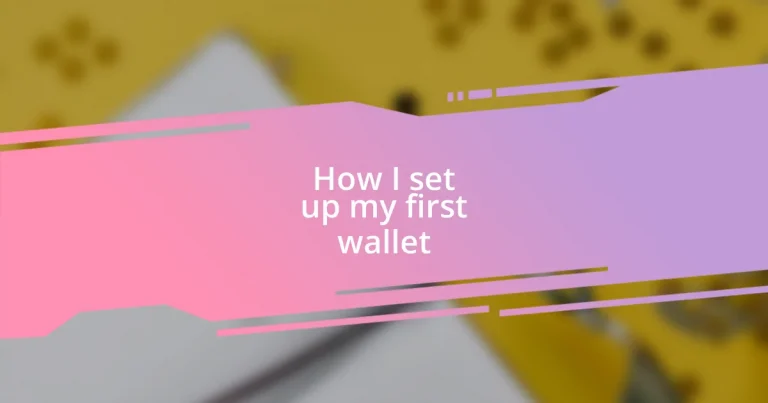 How I set up my first wallet