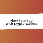 How I started with crypto wallets