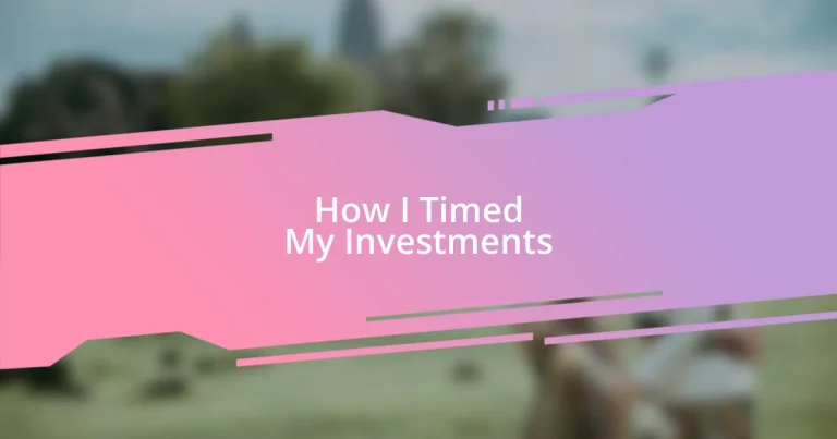 How I Timed My Investments