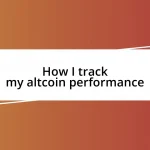 How I track my altcoin performance