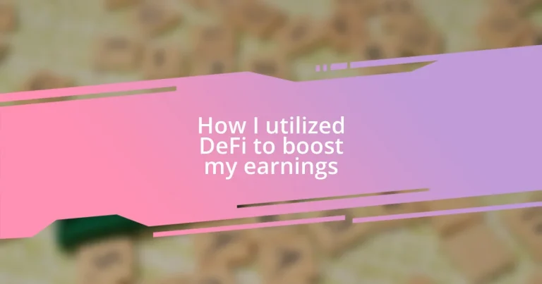 How I utilized DeFi to boost my earnings