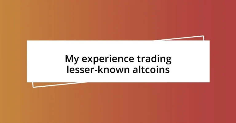 My experience trading lesser-known altcoins