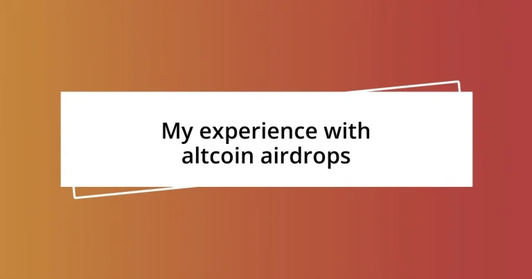 My experience with altcoin airdrops