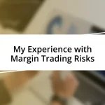 My Experience with Margin Trading Risks