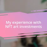 My experience with NFT art investments