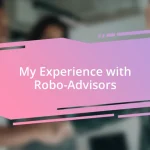 My Experience with Robo-Advisors