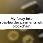 My foray into cross-border payments with blockchain