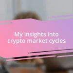 My insights into crypto market cycles