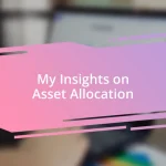 My Insights on Asset Allocation