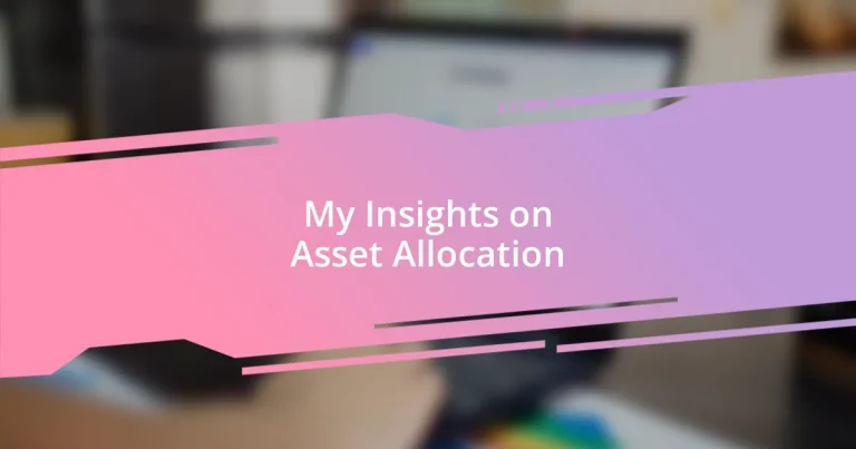 My Insights on Asset Allocation