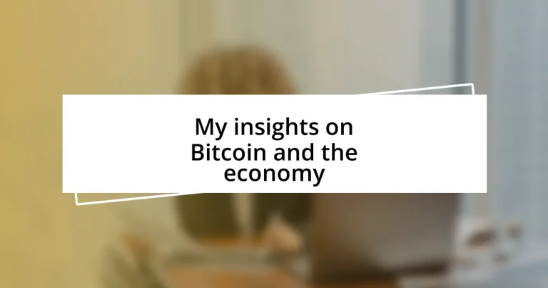 My insights on Bitcoin and the economy