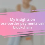 My insights on cross-border payments using blockchain