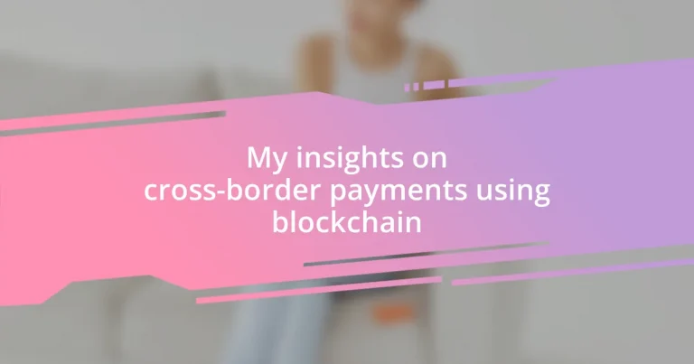 My insights on cross-border payments using blockchain