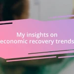 My insights on economic recovery trends