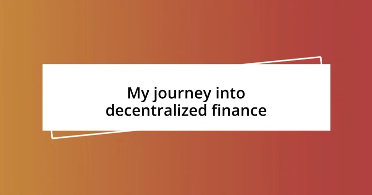 My journey into decentralized finance