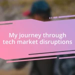 My journey through tech market disruptions