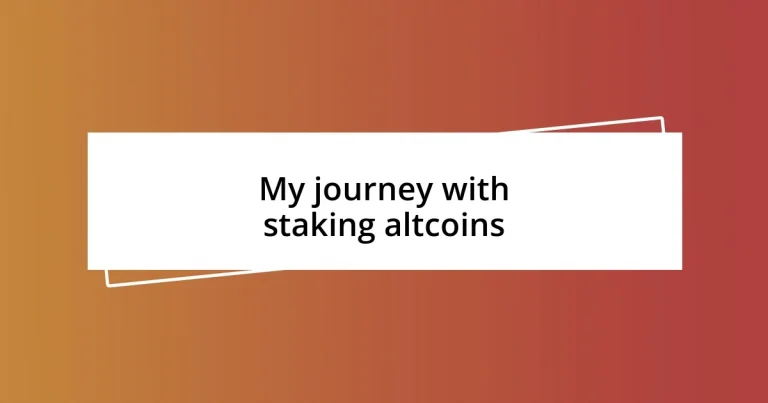 My journey with staking altcoins