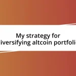 My strategy for diversifying altcoin portfolio