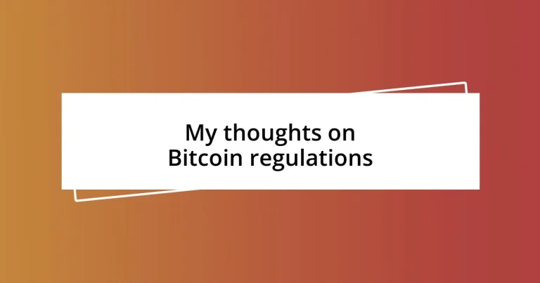 My thoughts on Bitcoin regulations