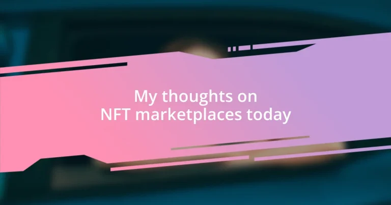 My thoughts on NFT marketplaces today