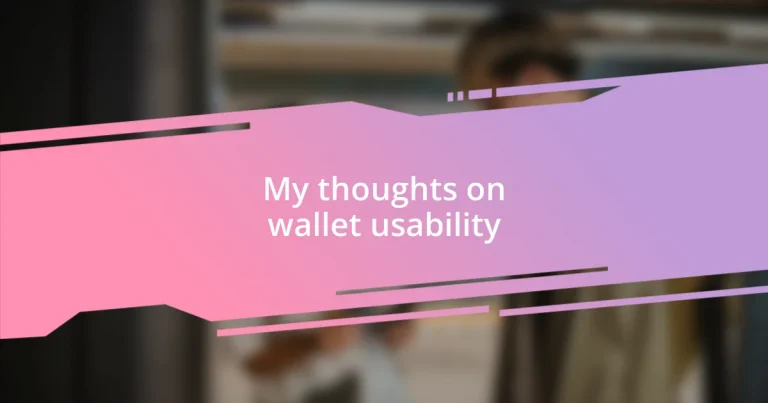 My thoughts on wallet usability