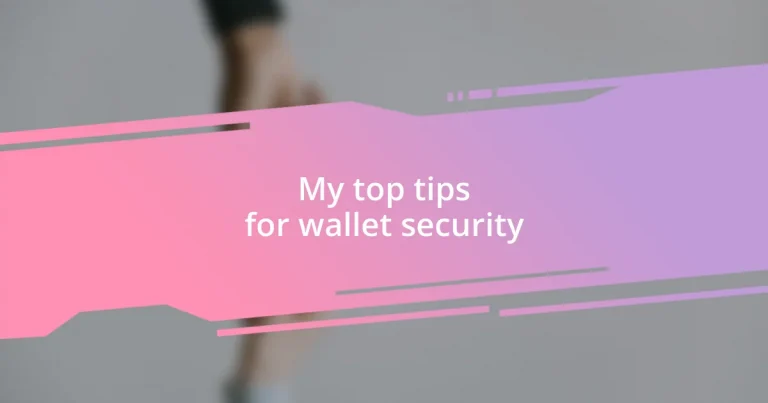 My top tips for wallet security