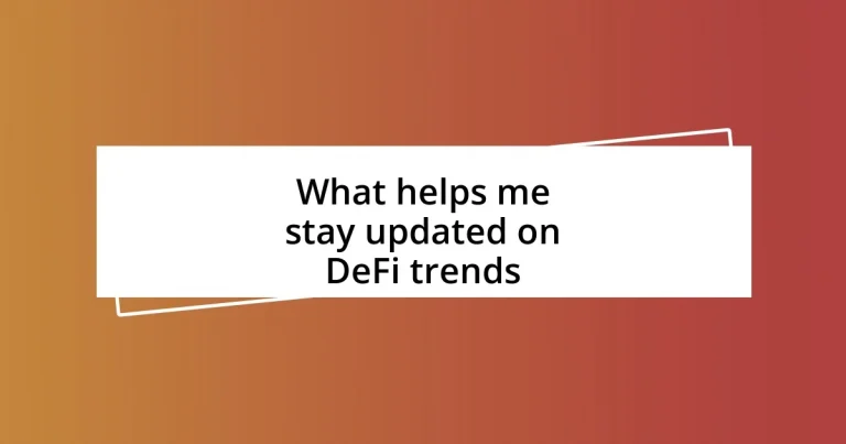 What helps me stay updated on DeFi trends