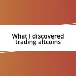 What I discovered trading altcoins