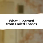 What I Learned from Failed Trades