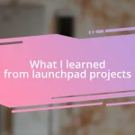 What I learned from launchpad projects