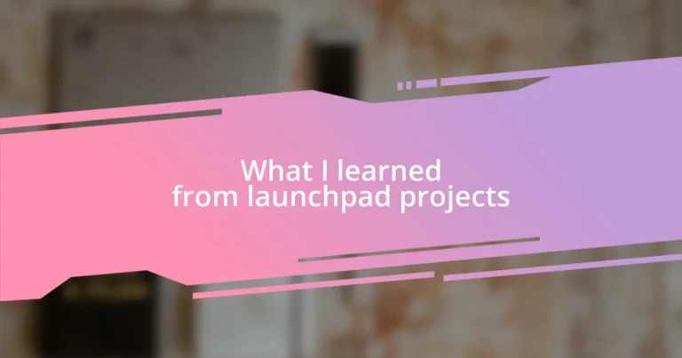 What I learned from launchpad projects