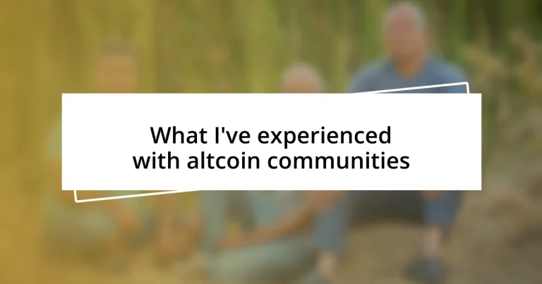 What I’ve experienced with altcoin communities