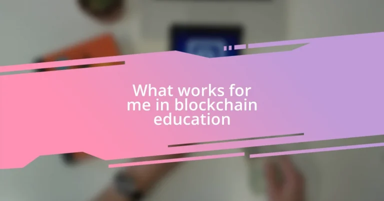 What works for me in blockchain education