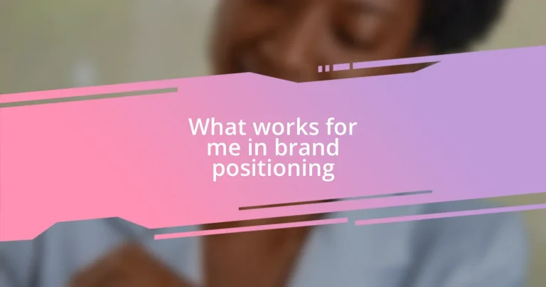 What works for me in brand positioning