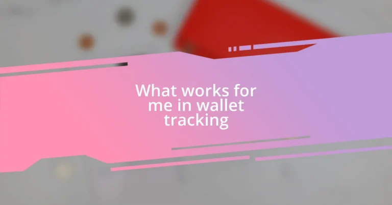 What works for me in wallet tracking