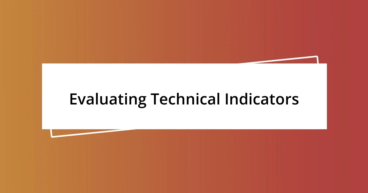 Evaluating Technical Indicators