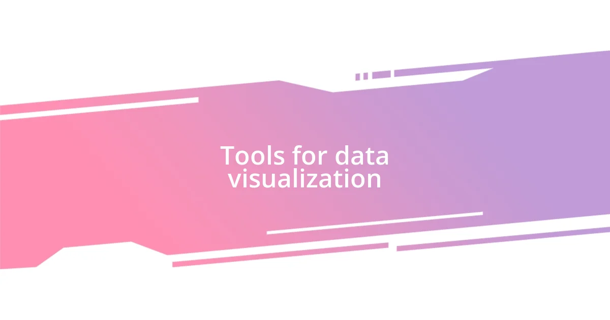 Tools for data visualization